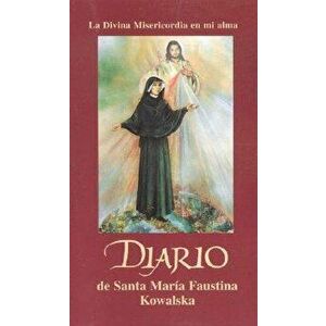 Diario de Santa Maria Faustina Kowalska (Spanish), Paperback - St Maria Faustina Kowalska imagine