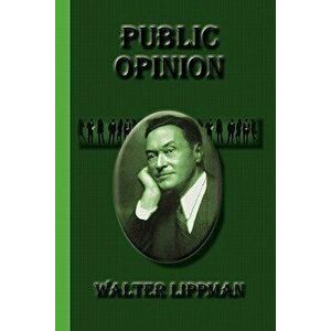 Public Opinion, Paperback - Walter Lippman imagine
