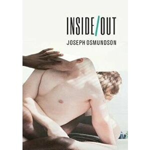 Inside/Out, Paperback - Joseph Osmundson imagine