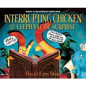 Interrupting Chicken and the Elephant of Surprise, Hardcover - David Ezra Stein imagine