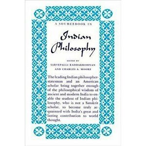 A Source Book in Indian Philosophy, Paperback - Sarvepalli Radhakrishnan imagine