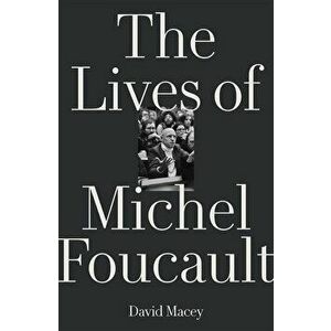 Lives of Michel Foucault, Paperback - Nancy Folbre imagine