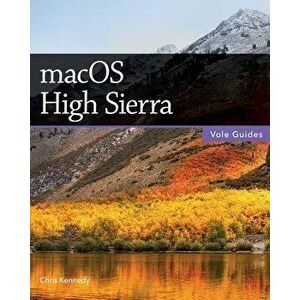 Macos High Sierra, Paperback - Chris Kennedy imagine