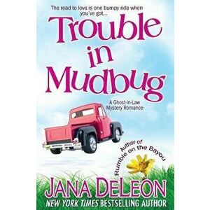 Trouble in Mudbug, Paperback - Jana DeLeon imagine