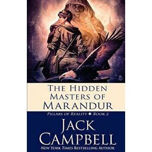 The Hidden Masters of Marandur, Paperback - Jack Campbell imagine