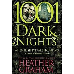 When Irish Eyes Are Haunting: A Krewe of Hunters Novella, Paperback - Heather Graham imagine