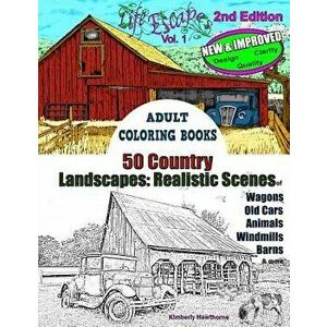 Adult Coloring Books: 50 Country Landscapes 2nd Edition: Realistic Scenes of Windmills, Old Cars, Animals, Wagons, Barns & More, Paperback - Kimberly imagine