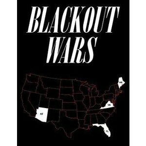 Blackout Wars: State Initiatives to Achieve Preparedness Against an Electromagnetic Pulse (Emp) Catastrophe, Paperback - Dr Peter Vincent Pry imagine