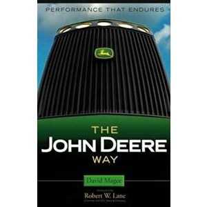 The John Deere Way: Performance That Endures, Hardcover - David Magee imagine