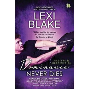 Dominance Never Dies, Paperback - Lexi Blake imagine