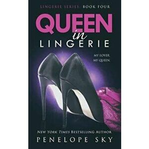 Queen in Lingerie, Paperback - Penelope Sky imagine