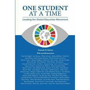One Student at a Time. Leading the Global Education Movement., Paperback - Fernando M. Reimers imagine