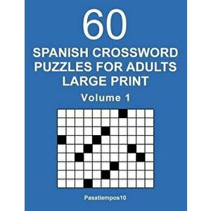 Spanish Crossword Puzzles for Adults Large Print - Volume 1 (Spanish), Paperback - Pasatiempos10 imagine