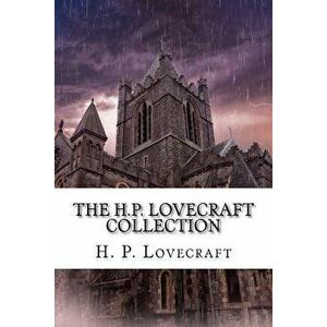 The H.P. Lovecraft Collection, Paperback - H. P. Lovecraft imagine