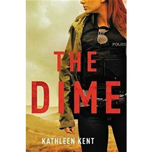 The Dime, Paperback - Kathleen Kent imagine