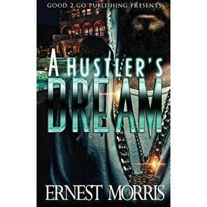 A Hustler's Dream, Paperback - Ernest Morris imagine