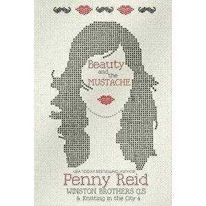Beauty and the Mustache, Paperback - Penny Reid imagine