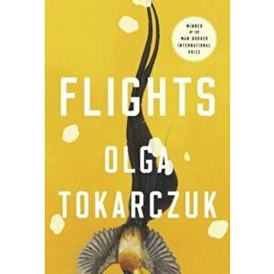 Flights, Hardcover - Olga Tokarczuk imagine
