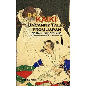 Tales of Old EDO Kaiki: Uncanny Tales from Japan, Vol. 1, Paperback - *** imagine