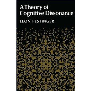 A Theory of Cognitive Dissonance, Paperback - Leon Festinger imagine