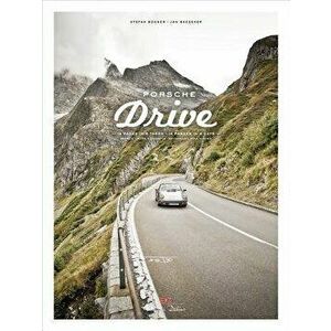 Porsche Drive: 15 Passes in 4 Days; Switzerland, Italy, Austria (German), Hardcover - Stefan Bogner imagine