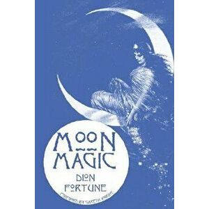 Moon Magic, Paperback - Dion Fortune imagine