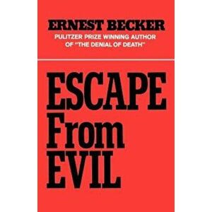 Escape from Evil, Paperback - Ernest Becker imagine
