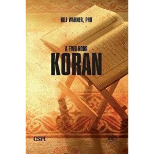 A Two-Hour Koran, Paperback - Bill Warner imagine