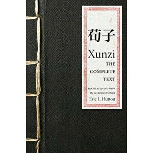 Xunzi: The Complete Text, Paperback - Xunzi imagine