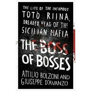 Boss of Bosses, Paperback - Attilio Bolzoni imagine