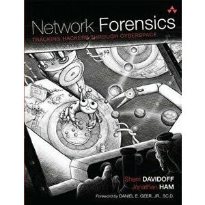 Network Forensics: Tracking Hackers Through Cyberspace, Hardcover - Sherri Davidoff imagine