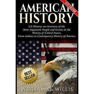 American History: Us History: An Overview of the Most Important People & Events. the History of United States: From Indians to Contempor, Paperback - imagine