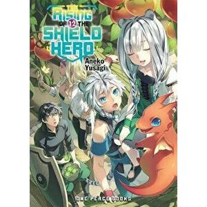 The Rising of the Shield Hero Volume 12, Paperback - Aneko Yusagi imagine