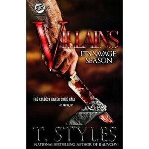 Villains: It's Savage Season (the Cartel Publications Presents), Paperback - T. Styles imagine