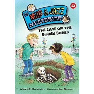 The Case of the Buried Bones (Book 12), Paperback - Lewis B. Montgomery imagine
