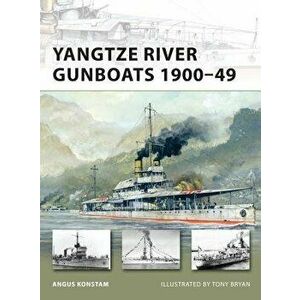 Yangtze River Gunboats 1900-49, Paperback - Angus Konstam imagine