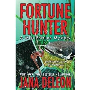 Fortune Hunter, Paperback - Jana DeLeon imagine