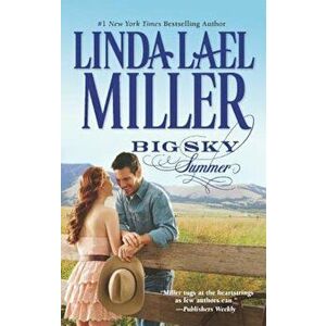 Big Sky Summer - Linda Lael Miller imagine