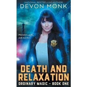 Death and Relaxation, Paperback - Devon Monk imagine