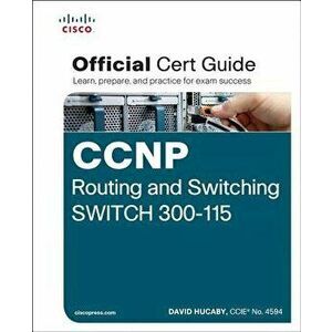 CCNP Routing and Switching Switch 300-115 Official Cert Guide, Hardcover - David Hucaby imagine