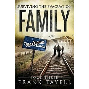Surviving the Evacuation Book 3: Family: & Zombies Vs the Living Dead, Paperback - Frank Tayell imagine