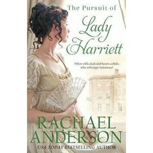 The Pursuit of Lady Harriett, Paperback - Rachael Anderson imagine