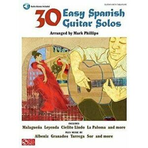 30 Easy Spanish Guitar Solos 'With CD', Paperback - Mark Phillips imagine