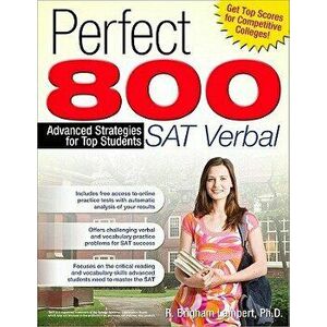 Perfect 800: SAT Verbal: Advanced Strategies for Top Students, Paperback - R. Brigham Lampert imagine