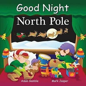 Good Night North Pole - Adam Gamble imagine