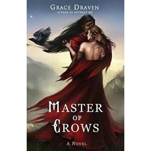Master of Crows, Paperback - Grace Draven imagine