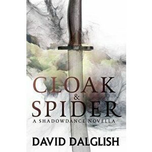 Cloak and Spider, Paperback - David Dalglish imagine