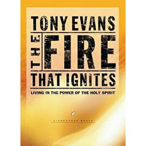 The Fire That Ignites, Paperback - Tony Evans imagine