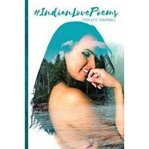 'indianlovepoems, Paperback - Tenille K. Campbell imagine