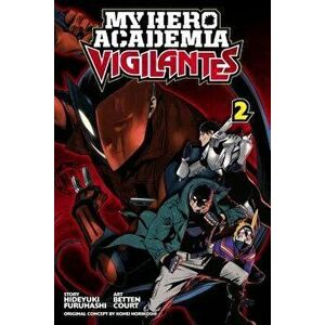 My Hero Academia: Vigilantes, Vol. 2, Paperback - Hideyuki Furuhashi imagine